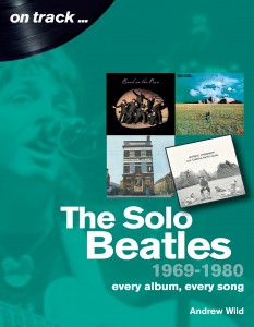 The Solo Beatles 1969 to 1980 On Track